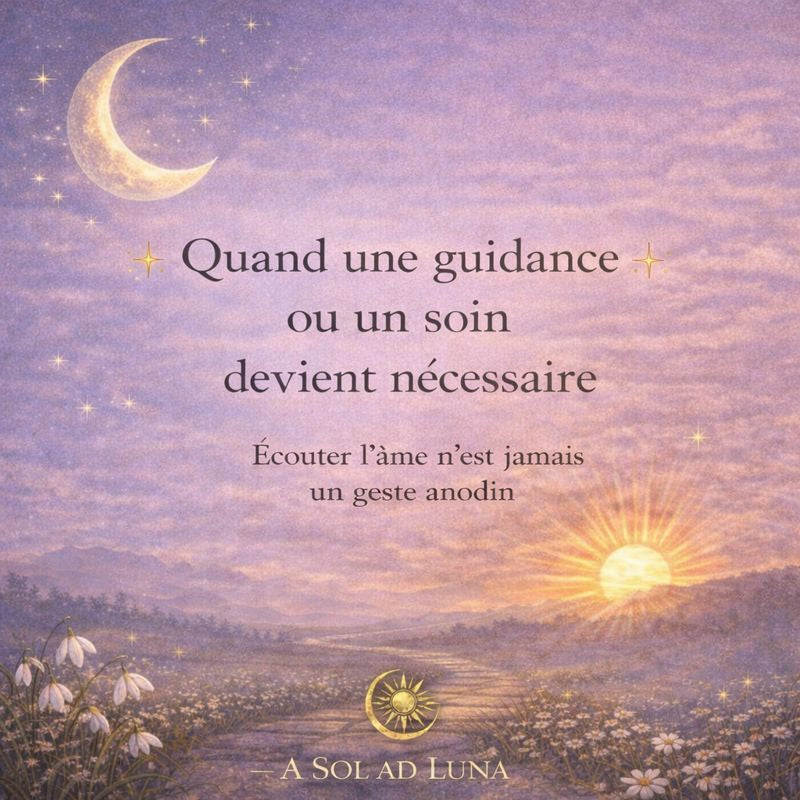 Quand une Guidance ou un Soin devient nécessaire ?